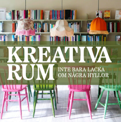 Kreativa Rum. Inte bara lacka om några hyllor – Biblioteksutveckling Blekinge Kronoberg